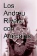 Los andreu rivels con animales.JPG